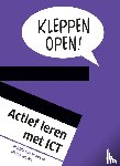 Slobbe, Patricia van, Ast, Michel van - Kleppen open! - Actief leren met ICT