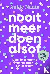 Nauta, Aukje - Nooit meer doen alsof