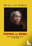 Kempen, Michiel van - Pionier en Rebel
