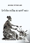 Atmoredjo, Marius - Loslaten zullen ze nooit meer