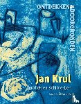 Krul, Jan - Ontdekken en doorgronden