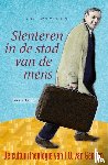 Meijeren, Gerrit van - Slenteren in de stad van de mens