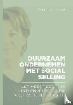 Andel, Patricia van - Duurzaam ondernemen met social selling - Het meest eerlijke verdienmodel voor vrouwen met ambitie