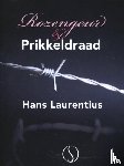 Laurentius, Hans - Rozengeur en prikkeldraad
