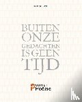  - Buiten onze gedachten is geen tijd