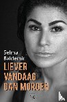 Baldemir, Selma - Liever vandaag dan morgen