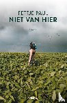 Paul, Fettje - Niet van hier