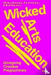 Bremmer, Melissa, Heijnen, Emiel, Haanstra, Folkert - Wicked Arts Education