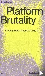 Lovink, Geert - Platform Brutality