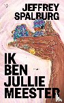 Spalburg, Jeffrey - Ik ben jullie meester