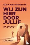 Heidweiller, Ragna Indra - Wij zijn hier door jullie