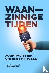 Wijnberg, Rob, Smits, Rosan, Goslinga, Maaike - Waanzinnige tijden