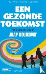 Goudsmit, Jaap - Een gezonde toekomst