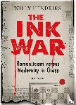 Hendriks, Willy - The Ink War - Romanticism versus Modernity in Chess