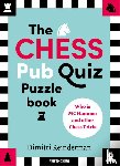 Reinderman, Dimitri - The Chess Pub Quiz Puzzle Book - Who is MC Hammer and other Chess Trivia