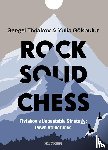 Tiviakov, Sergey, Gokbulut, Yulia - Rock Solid Chess - Tiviakov's Unbeatable Strategies: Pawn Structures