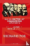 Poe, Richard - Hoe de Britten het communisme uitvonden