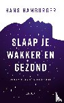 Hamburger, Hans - Slaap je wakker en gezond