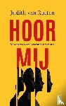 Ruiten, Judith van - Hoor mij