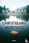Bras, Kick - Christelijke meditatie