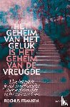 Franken, Rochus - Het geheim van het geluk is het geheim van de vreugde