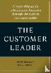 Moenaert, Rudy, Robben, Henry - The customer leader