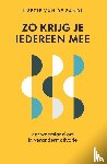 Sandt, Lisette van de - Zo krijg je iedereen mee