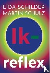 Schilder, Lida, Schulz, Martin - Ik-reflex