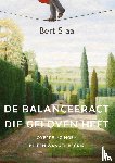Slaa, Bert - De balanceeract die geloven heet - overpeinzingen bij een wankel begrip