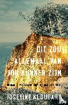 Klougart, Josefine - Dit zou allemaal van jou kunnen zijn