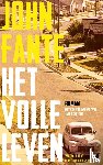 Fante, John - Het volle leven