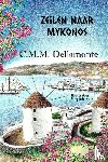 Dellamonte, C.M.M. - Zeilen naar Mykonos