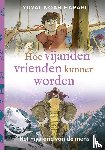 Harari, Yuval Noah - Hoe vijanden vrienden kunnen worden