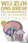 Swaab, Dick - Wij zijn ons brein