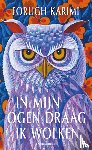 Karimi, Forugh - In mijn ogen draag ik wolken