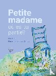 Nees, Inge - Petite Madame, où es-tu partie?