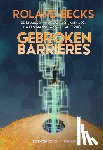Becks, Roland - Gebroken barrieres