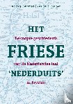 Jonkman, Reitze J., Versloot, Arjen P. - Het Friese 'Nederduits'