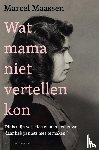 Maassen, Marcel - Wat mama niet vertellen kon