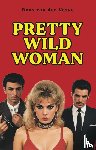 Vorst, Rens van der - Pretty Wild Woman
