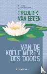 Eeden, Frederik van - Van de koele meren des doods