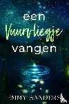 Sanders, Emmy - Een vuurvliegje vangen