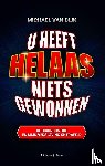 Dijk, Michael van - U heeft helaas niets gewonnen