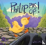 Brusell, Sarah - Philip, pas op!