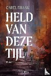 Braak, Carel - Held van deze tijd