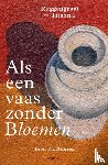 Nelissen, Peter Ph. - Als een vaas zonder bloemen