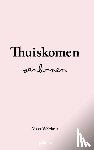 Wolthuis, Mara - Thuiskomen vanbinnen