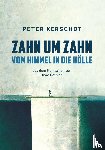 Kerschot, Peter - Zahn um Zahn