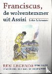 Scheweer, Eeke - Franciscus, de wolventemmer uit Assisi