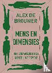 Brouwer, Alex de - Mens en dimensies
